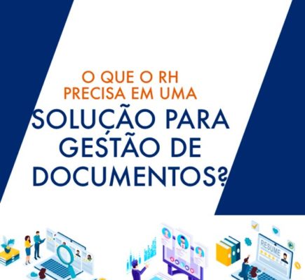 O que o RH precisa em uma solução de gestão de documentos?