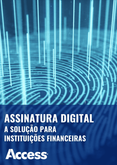 Assinatura Digital: a solução para instituições financeiras